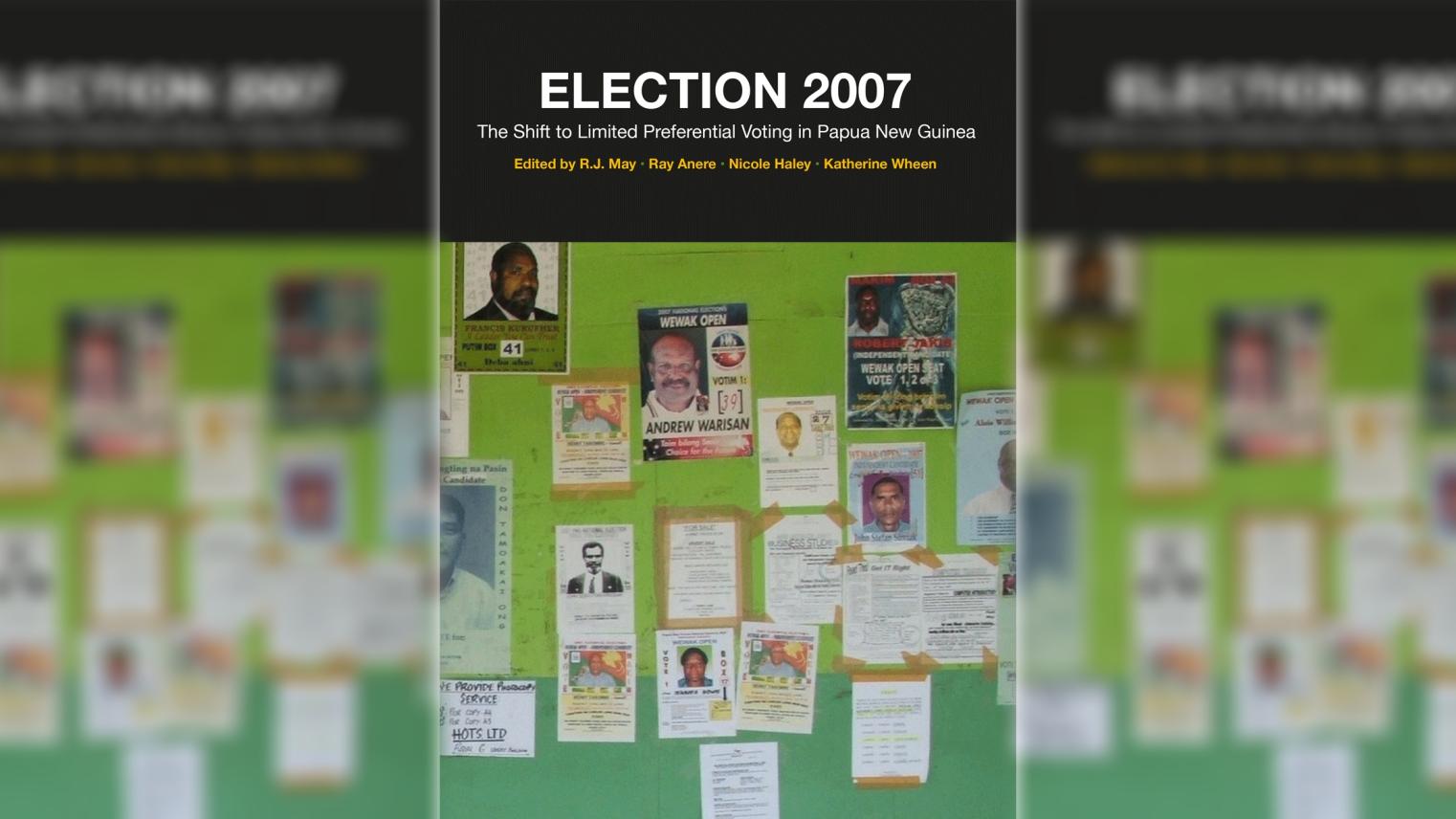 Election 2007 The Shift to Limited Preferential Voting in Papua New Guinea